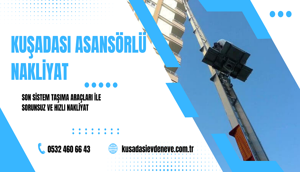 KUŞADASI ASANSÖRLÜ NAKLİYAT