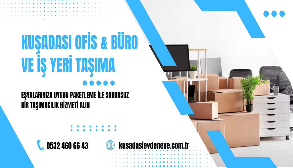 KUŞADASI OFİS, BÜRO VE İŞ YERİ TAŞIMA
